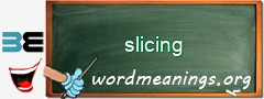 WordMeaning blackboard for slicing